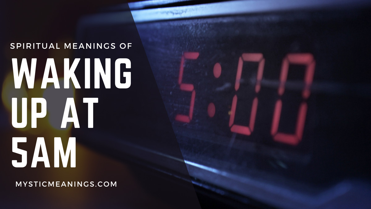 Spiritual Meaning Of Waking Up At 5 Am Mystic Meanings 2283