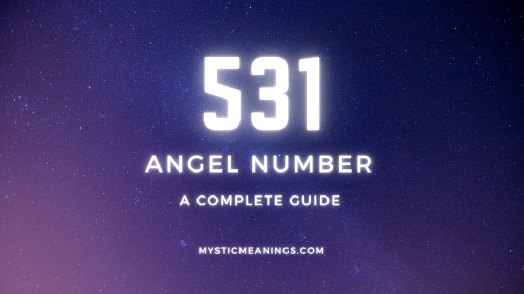 531 angel number guide