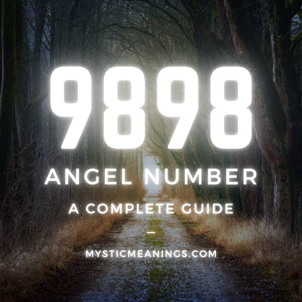 9898 angel number guide