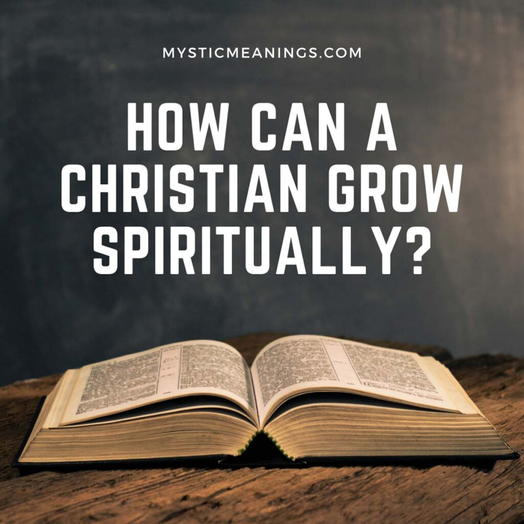 How can a Christian grow spiritually guide