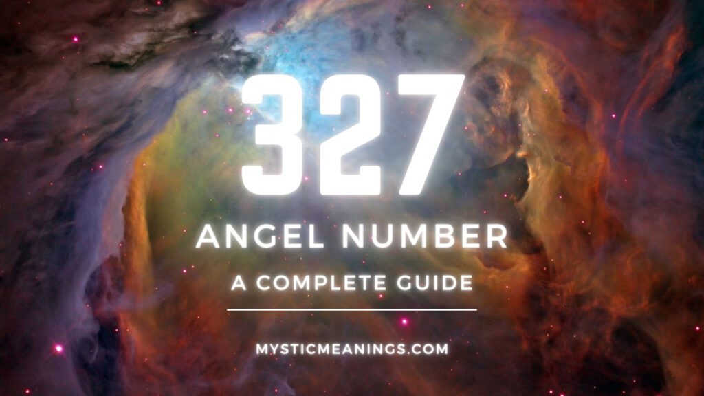 327 angel number guide