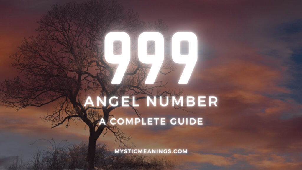 999 angel number guide