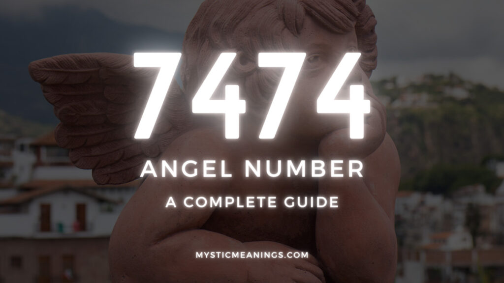 7474 angel number guide