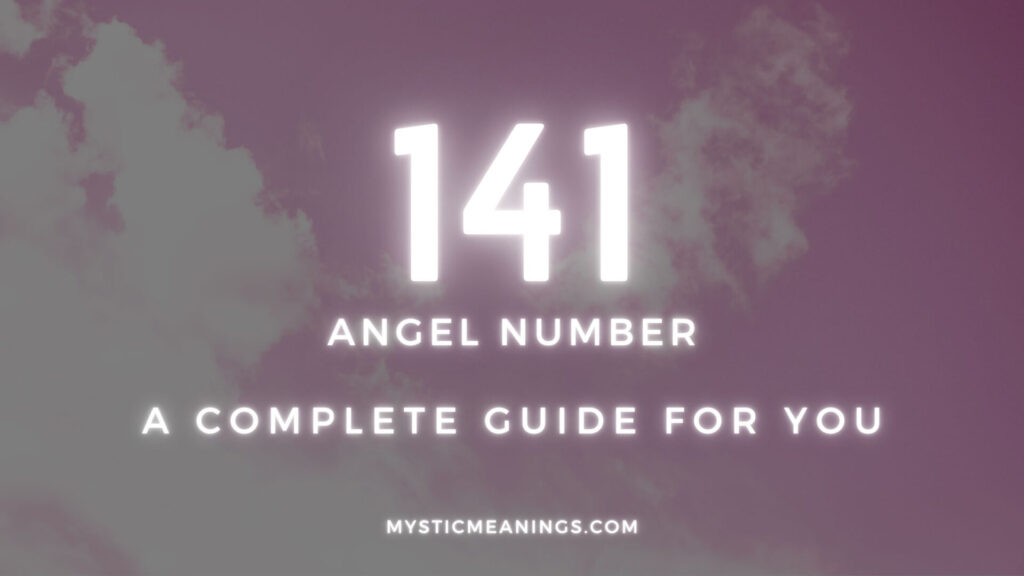 141 angel number guide