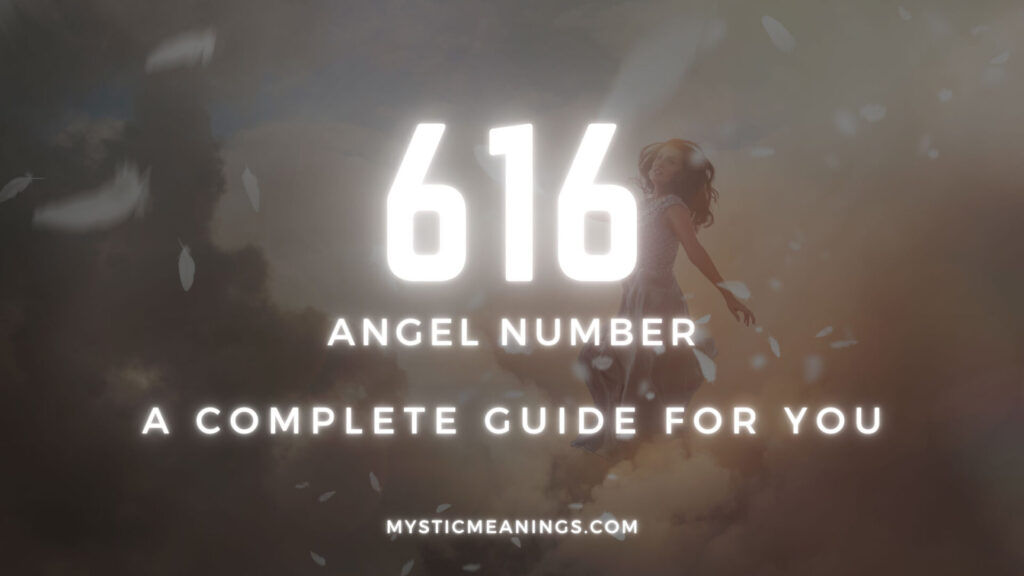 616 angel number guide