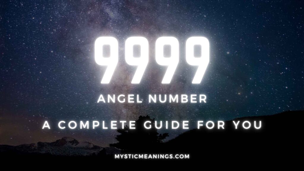 9999 angel number guide